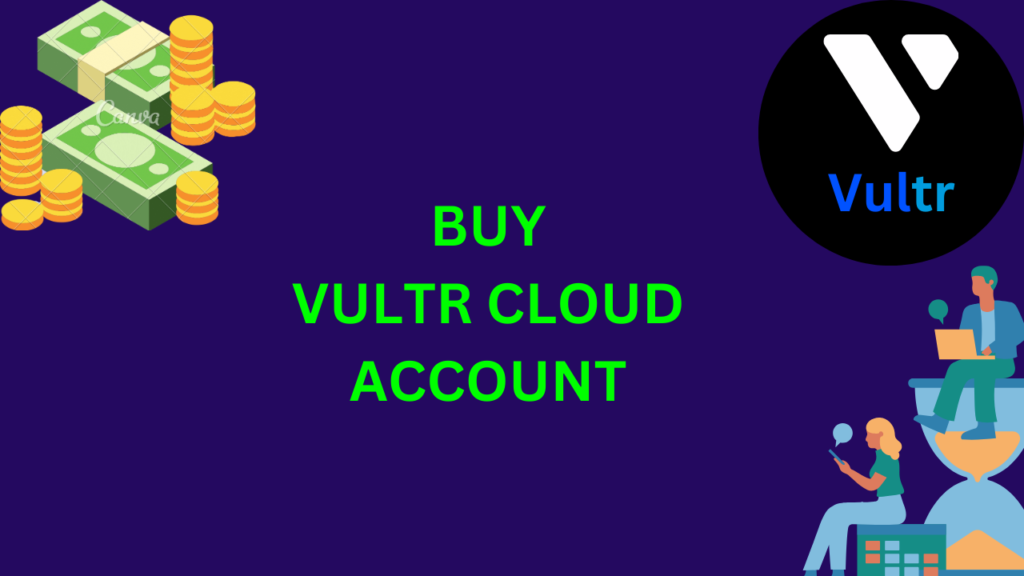 buy verified vultr cloud accounts,verified vultr cloud accounts for sale,buy vultr cloud accounts,buy vultr cloud verified accounts,vultr account
