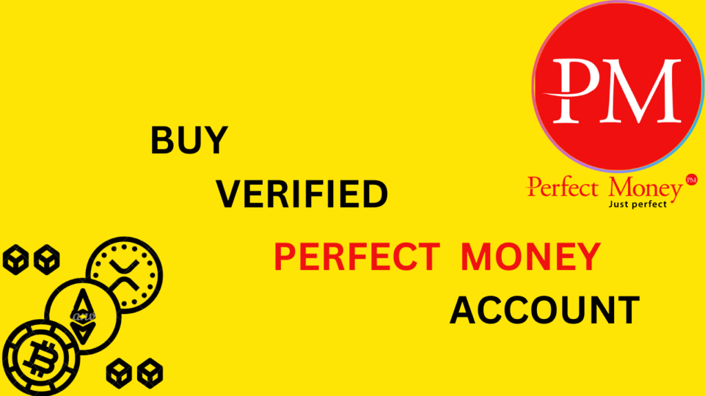 buy verified perfect money accounts,verified perfect money accounts for sale,buy perfect money accounts,buy perfect money verified accounts,perfect money account