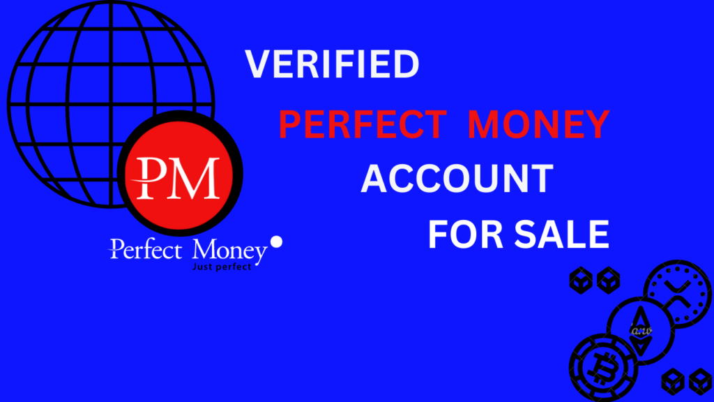 buy verified perfect money accounts,verified perfect money accounts for sale,buy perfect money accounts,buy perfect money verified accounts,perfect money account