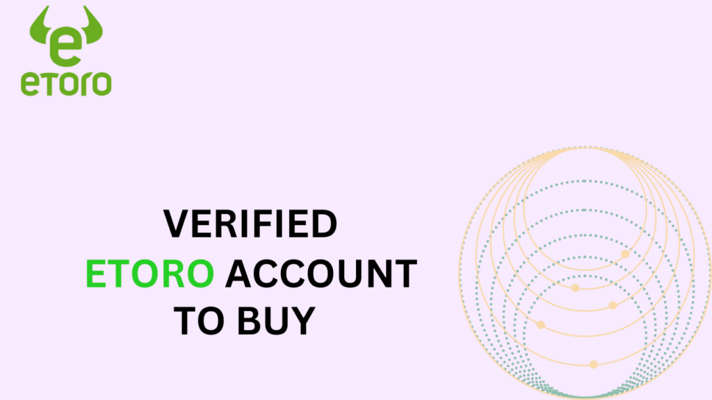 buy verified etoro accounts,verified etoro accounts for sale,buy etoro accounts,buy etoro verified accounts,etoro account